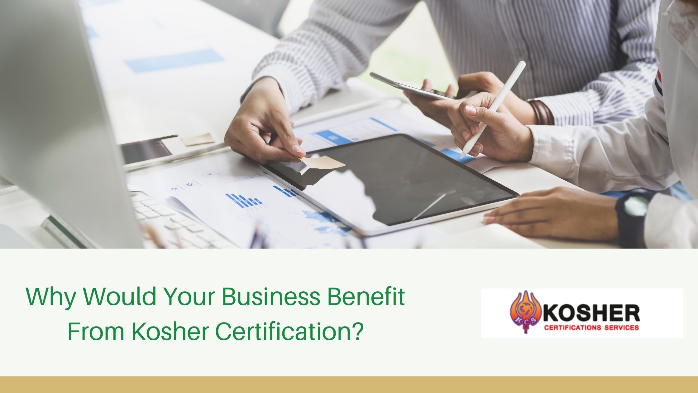 Why Would Your Business Benefit From Kosher Certification?